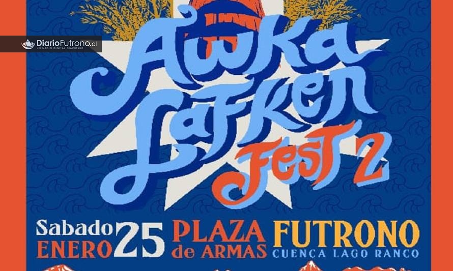 Este sábado en Futrono se presenta el Awka Lafkén Fest 2 